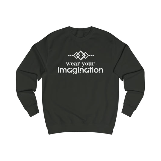 Sweatshirt- Wear Your Imagination